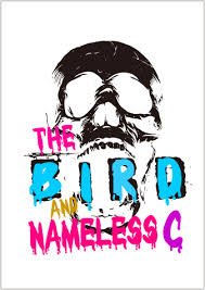 The Bird and Nameless C