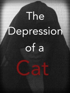 Depression of a Cat