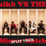 jealkb VS THE冠 SPLIT TOUR 〜 Mirror Match 〜