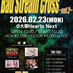 『Bad Stream Cross』~vol.2~