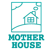 MOTHER HOUSE
