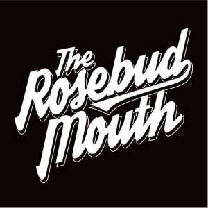 THE ROSEBUD MOUTH