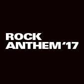 「Rock Anthem'17」