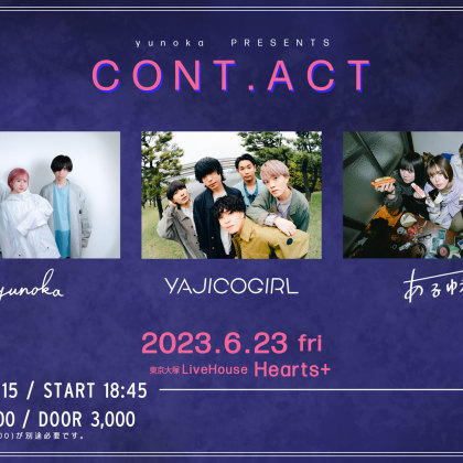 yunoka presents『CONT.ACT』